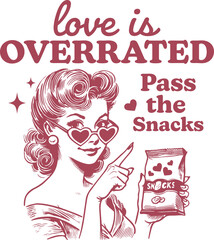 Love is Overrated Pass the Snacks &ndash; Retro Illustration of Woman with Heart Glasses and Snack Bag, Funny Anti-Valentine&rsquo;s Day Design