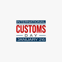 International Customs Day Holiday Concept