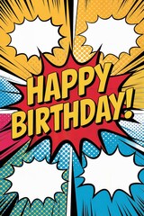 Vibrant Comic Style Happy Birthday Graphic for Celebratory Occasions