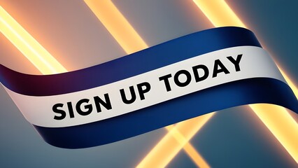 Dynamic ribbon design with 'Sign Up Today' text in bold, layered over abstract patterns of glowing streaks.