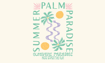 Sunshine paradise graphic print design. Surf club design. Beach modern abstract art. Enjoy beach life. Endless summer artwork. Summer paradise. Summer vibes artwork. Palm tree.