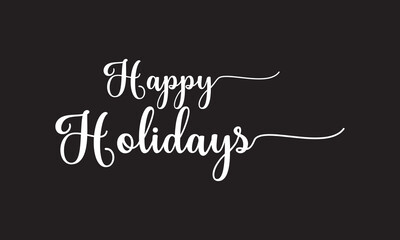 HAPPY HOLIDAYS Calligraphy brush text banner. vector illustration. EPS 10/AI