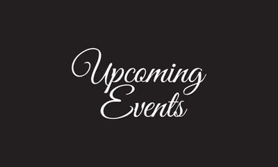Upcoming Events vector brush calligraphy banner.  vector illustration. EPS 10/AI
