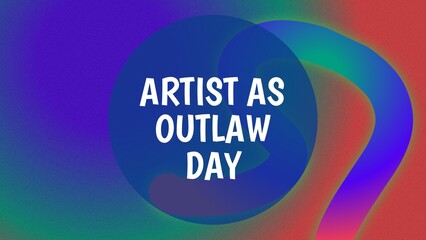 Artist as Outlaw Day web banner design illustration 