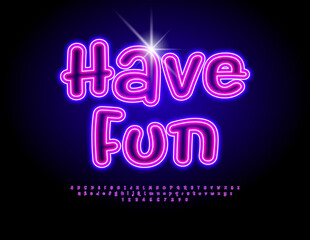 Vector motivation card Have Fun. Neon Comic style Font. Glowing Joyful Alphabet Letters and Numbers set