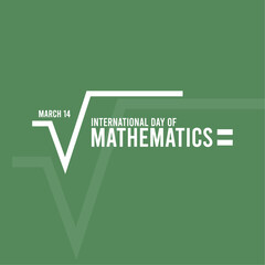 International Day of Mathematics. March 14. Square root symbol. Green background. Flat design vector. Poster, banner, card, background.