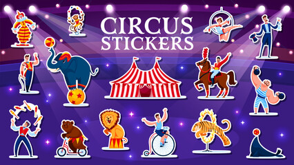 Shapito circus performer characters and animals stickers pack, cartoon vector. Circus cartoon stickers of funfair carnival marquee tent with elephant on ball, clown, bear on bicycle and illusionist