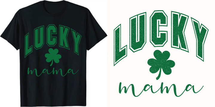 Lucky Mama St. Patricks Day T-Shirt Design, 