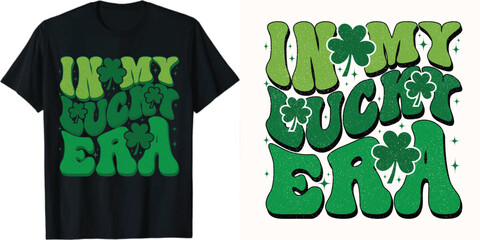 IN My Lucky Era Retro Lucky St. Patricks Day T-Shirt Design  , Lucky Shamrock Rainbow St. Patricks Day
