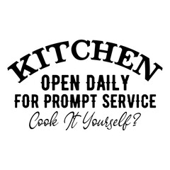 Kitchen Open Daily For Prompt Service Cook It Yourself