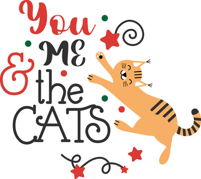 You Me and the Cats.