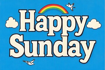 The Word 'Happy Sunday' Depicted as Whimsical Artistic Typography with Playful Colors 