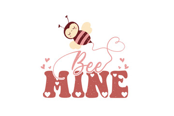 Bee mine, Retro Valentines Day Sublimation Design