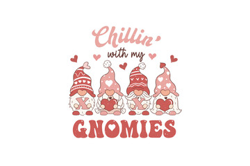 Chillin' with my Gnomies, Retro Valentines Day gnomes Sublimation Design