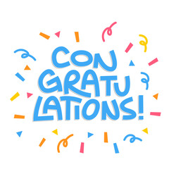 Congratulations! lettering design with colorful confetti. Hand illustrated text. Congrats message.