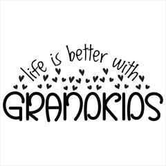 LIFE IS BETTER WITH GRANDKIDS  Super Grandma SVG T-Shirt Design
