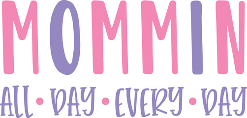 Mommin' Ain't Easy svg, Mom Boss SVG Design, Mommin ain’t easy, Mom Boss quotes design