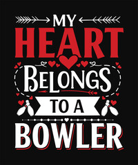 My heart belongs to a bowler typography t shirt design, bowling vector, love vector desdign