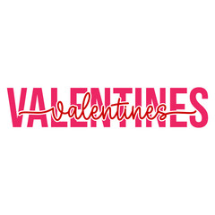 Valentine’s Day typography text on plain white transparent isolated background for card, shirt, hoodie, sweatshirt, apparel, tag, mug, icon, poster or badge