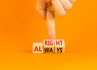 Always alright symbol. Concept words Always alright on wooden block. Beautiful orange table orange background. Businessman hand. Business always alright concept. Copy space.