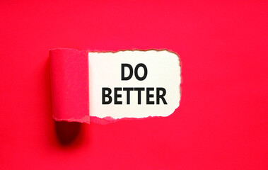 Do better symbol. Concept words Do better on beautiful white paper. Beautiful red paper background. Business and do better concept. Copy space.