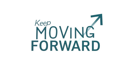 keep moving forward