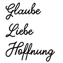 Glaube, Liebe, Hoffnung – Worte mit Bedeutung sowie voller Wünsche, Motivation und Zukunft, vektor, vektor grafik, eps. Version 3