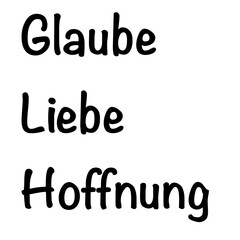 Glaube, Liebe, Hoffnung – Worte mit Bedeutung sowie voller Wünsche, Motivation und Zukunft, vektor, vektor grafik, eps. Version 2