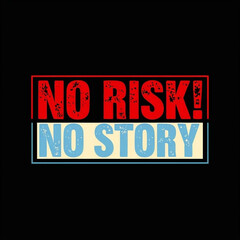 TAKE RISKS PROSPER 