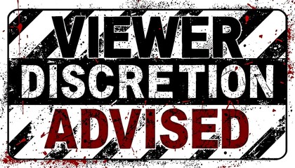 Viewer Discretion Advised: Graphic Warning Sign