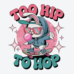 To Hip To Hop T-Shirt Design. Easter Coquette Rabbit Bunny Design