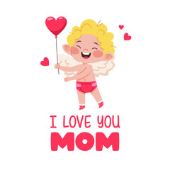 Baby angel with wings and heart ballon. Text I love you mom. Postcard for Mother's Day or Valentine's Day