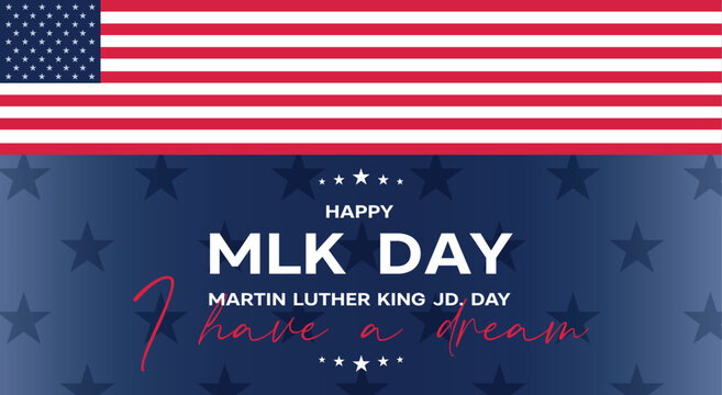 Martin luther king jr. day banner. I have a dream quote with USA flag on blue background. MLK Banner of memorial day.