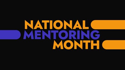 National Mentoring Month colorful motion graphics seamless loopable text animation on white or black background great for wishing and celebrating national mentoring month
