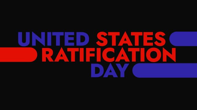 United States Ratification Day colorful motion graphics seamless loopable text animation on white or black background great for wishing and celebrating US ratification day