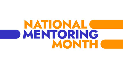 National Mentoring Month colorful text typography on white or black background banner illustration great for wishing and celebrating awareness for Happy National Mentoring Month
