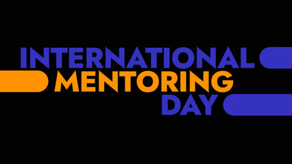 International Mentoring Day colorful text typography on white or black background banner illustration great for wishing and celebrating awareness for Happy International Mentoring Day