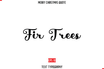Fir Trees Merry Christmas Saying in Stylish Typography Text