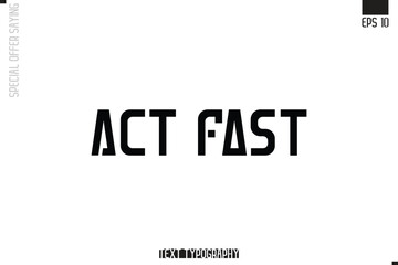 Typography Lettering Special Offer Design For Advertising Act Fast