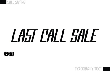 Obraz premium Last Call Sale Typography Lettering Sale Design For Advertising