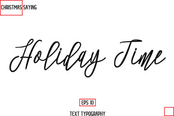 Christmas Holidays Text Saying Typography Holiday Time