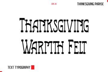 Thanksgiving Day Quote in Cursive Typography Thanksgiving Warmth Felt 