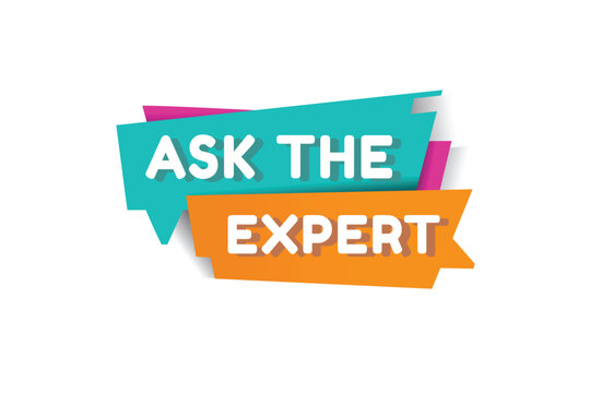 Ask the expert banner, speech bubble sign icon tag modern word concept vector. Design for web.