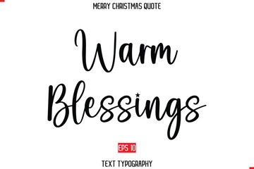 Modern Stylish Typography Text Of Merry Christmas Saying Warm Blessings