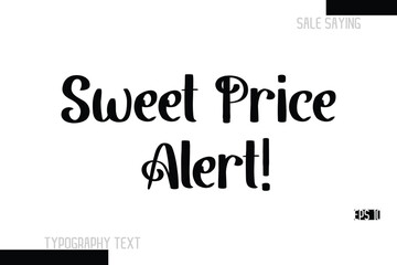 Sale Text Banner Design Typography Template Sweet Price Alert!