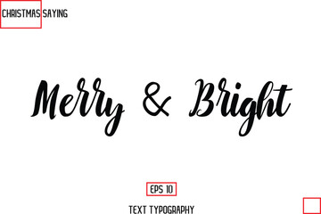 Christmas Holidays Text Saying Typography Merry & Bright
