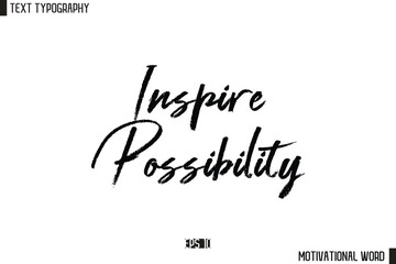 Inspirational Quote Typography Type Script Lettering Design  Inspire Possibility
