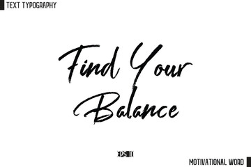 Inspirational Quote Typography Type Script Lettering Design Find Your Balance