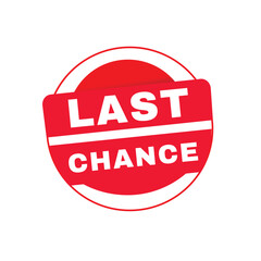 Last chance vector red round sign for Banner, modern style advertising template design.