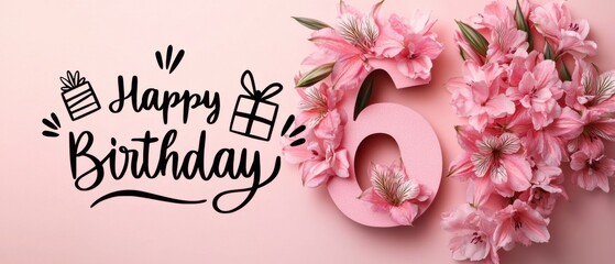 Happy 6th Birthday Floral Arrangement with Pink Flowers and Gifts